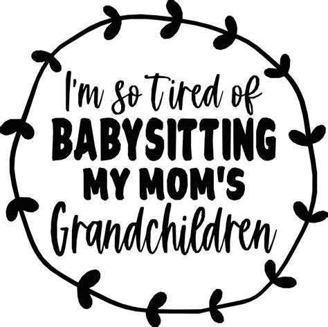 montylady Thu 10-Mar-11 230148. . I am tired of babysitting my grandchildren